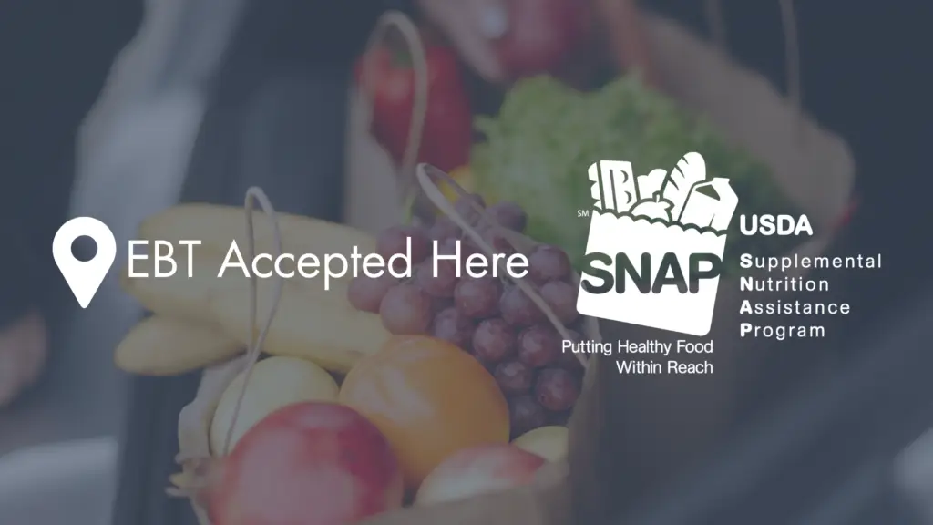 SNAP/EBT accepted here
